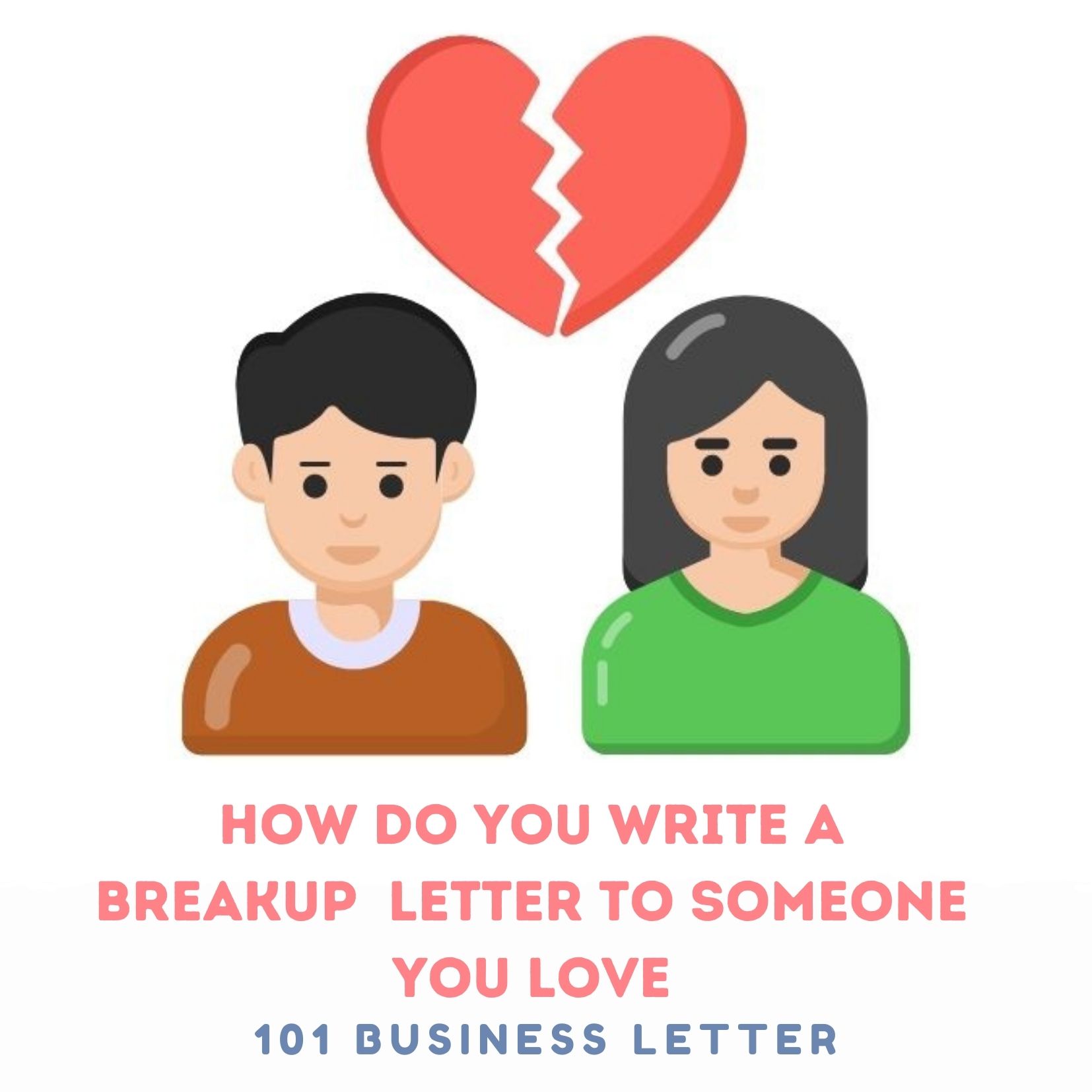 how-do-you-write-a-breakup-letter-to-someone-you-love